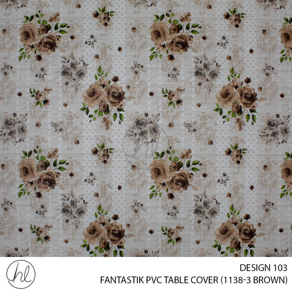 FANTASTIK PVC TABLE COVER (DESIGN 103) (140CM) (PER M) (BROWN)