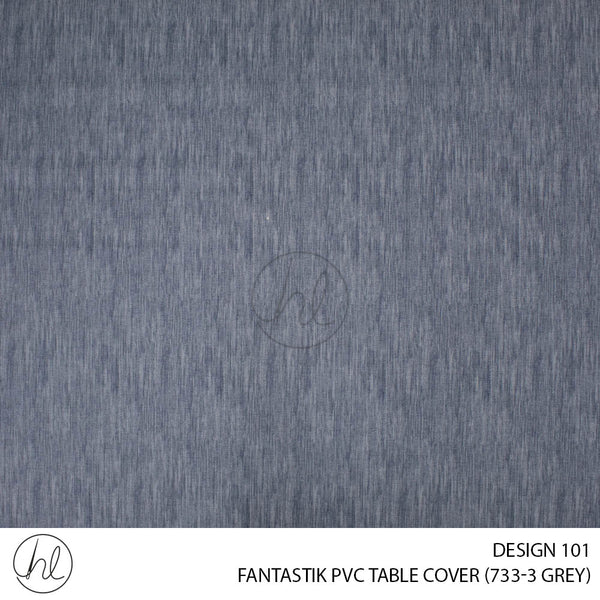 FANTASTIK PVC TABLE COVER (DESIGN 101) (140CM) (PER M) (GREY)