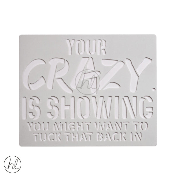 CRAZY SLOGAN STENSIL 519 (LARGE)