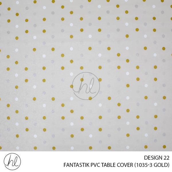 FANTASTIK PVC TABLE COVER (DESIGN 22) (140CM) (PER M) (GOLD)