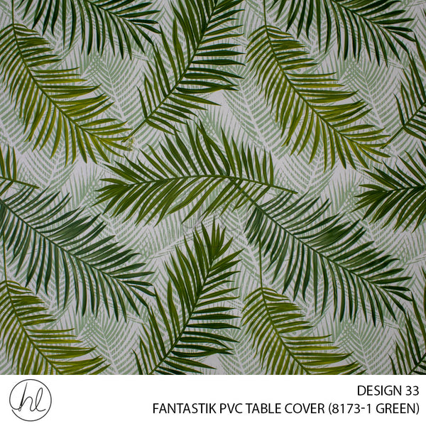 FANTASTIK PVC TABLE COVER (DESIGN 33) (140CM) (PER M) (GREEN)