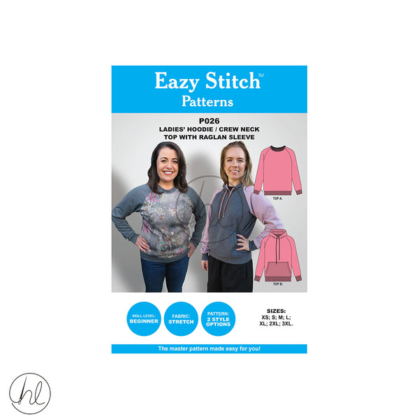 Eazy Stitch Patterns  - Ladies' Crew Neck/Hoodie Top With Raglan Sleeve	P026