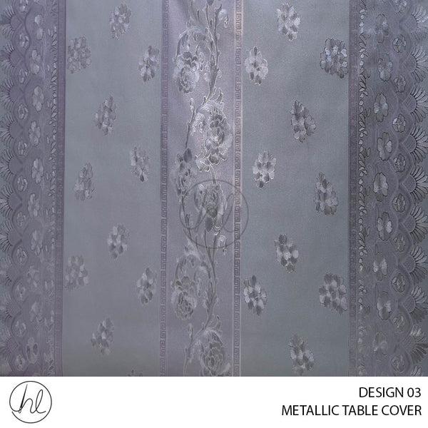METALLIC TABLE COVER (DESIGN 03) (140CM) (PER M)